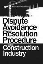 Dispute Avoidance and Resolution Procedure for the Construction Industry
